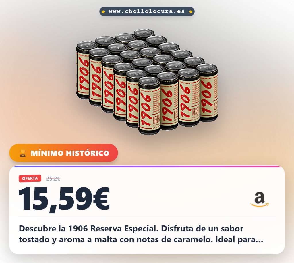 Aprovecha la Cerveza 1906 Reserva Especial con sabor tostado y aroma a malta en oferta histórica