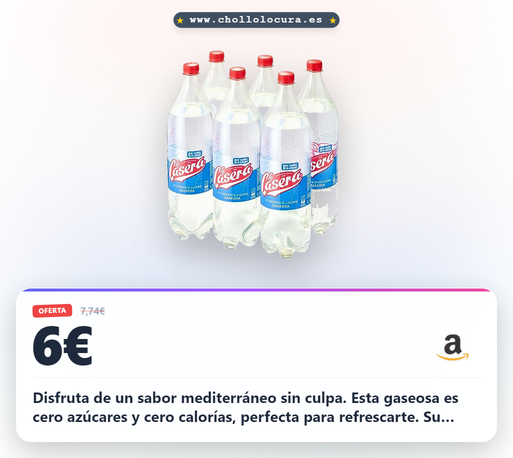 Aprovecha la gaseosa La Casera sin azúcar y cero calorías en pack de 6 litros en oferta