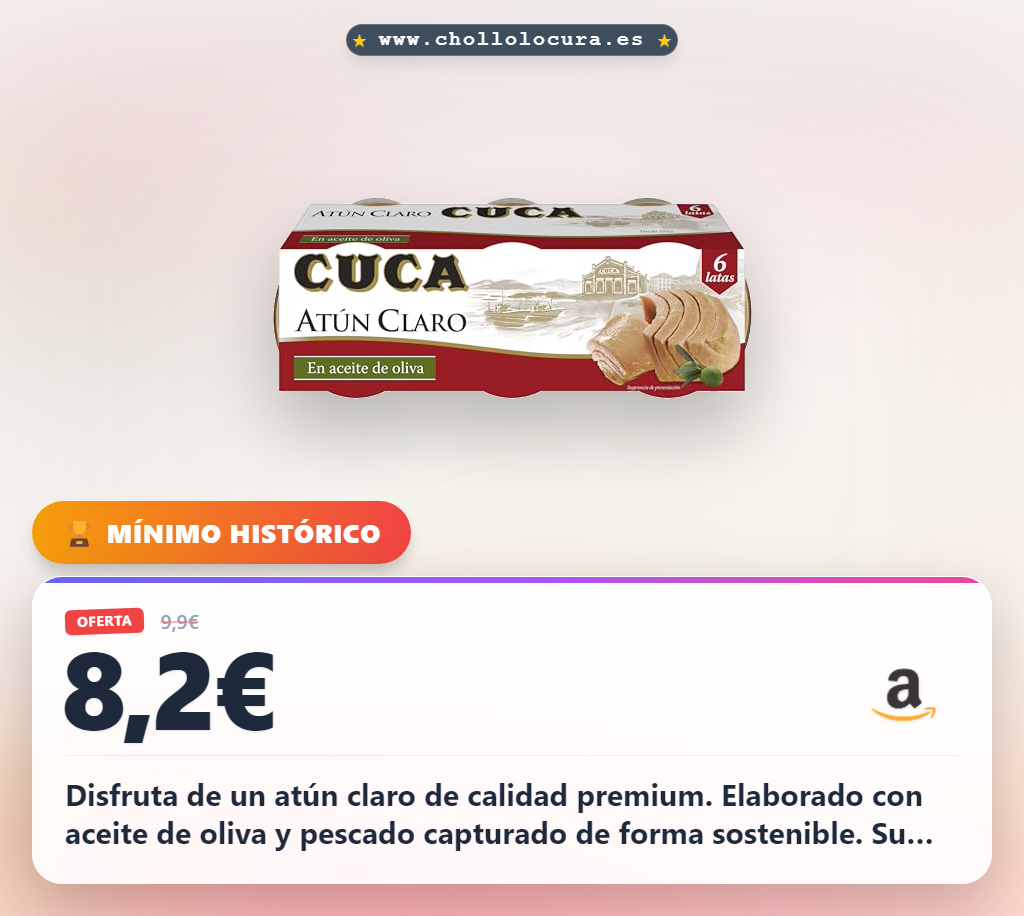 Aprovecha el atún claro en aceite de oliva Cuca con calidad premium y sabor exquisito en oferta