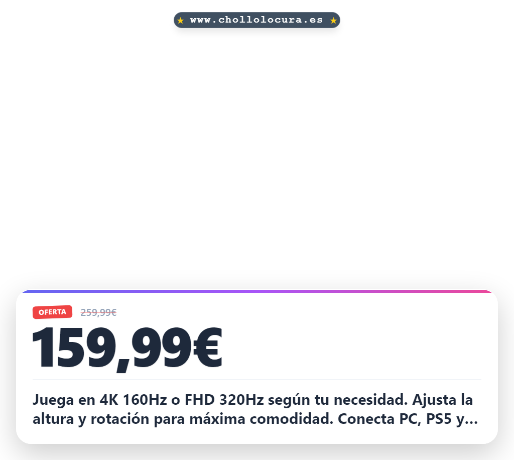 Consigue monitor gaming 4K 160Hz o FHD 320Hz con ajuste ergonómico y conexión PS5 Xbox al mejor precio