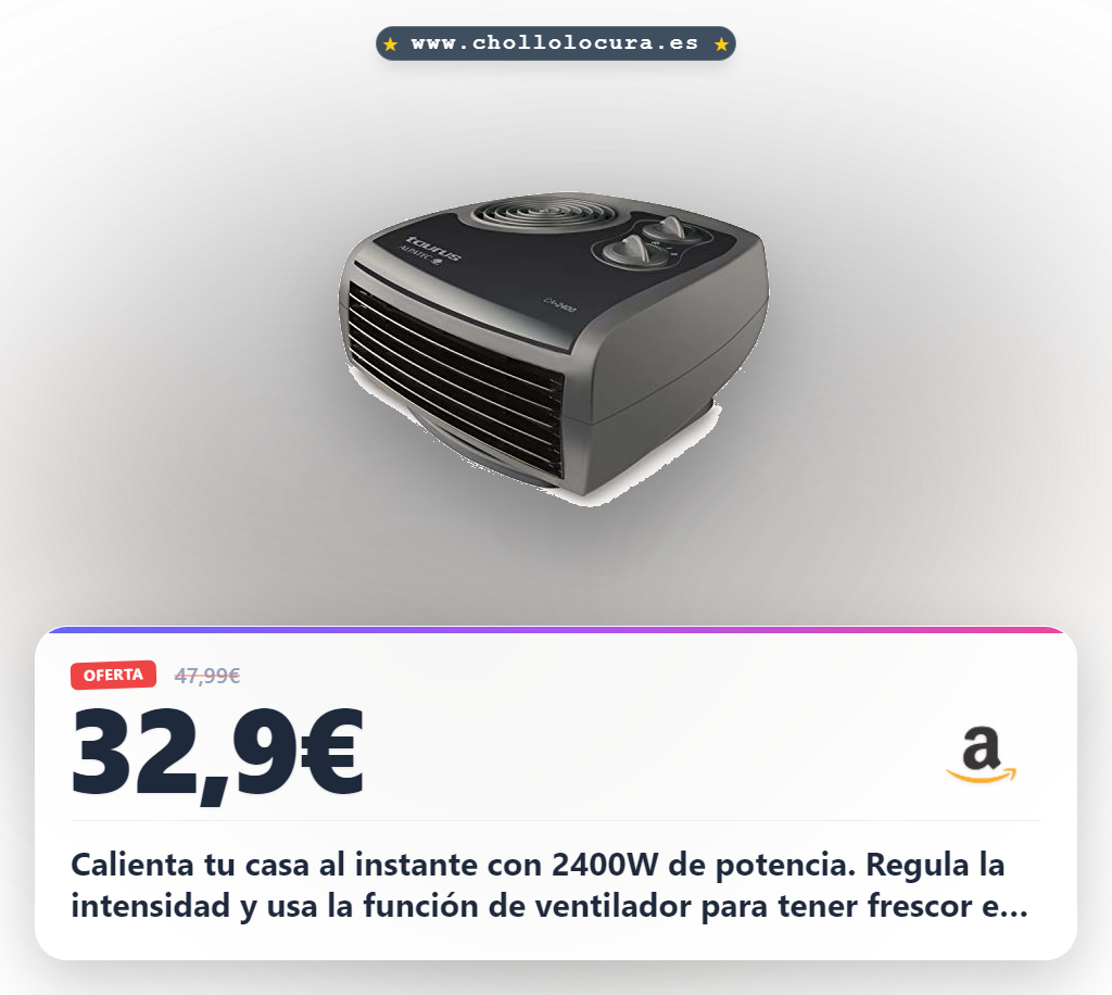 Ahorra el Calefactor Taurus CA2400 de 2400W: potencia máxima y función de ventilador en oferta histórica