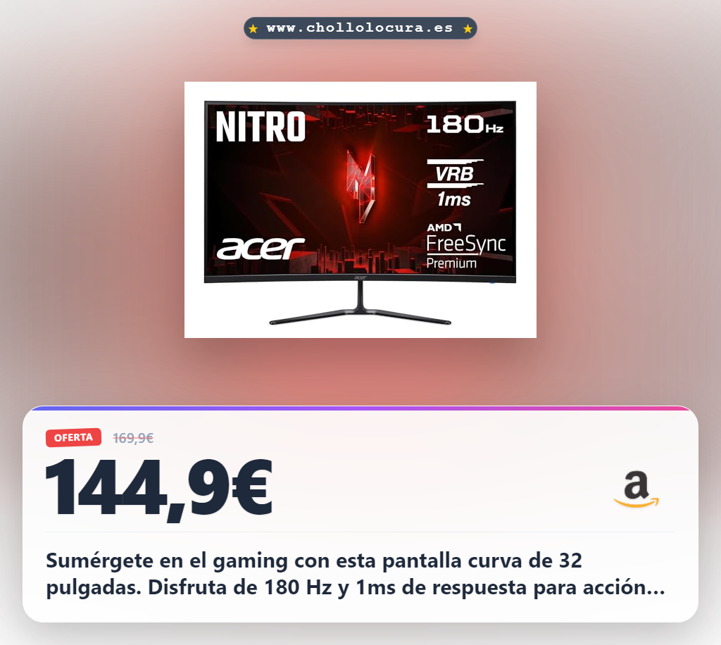 Consigue monitor gaming curvo 32 pulgadas Full HD 180 Hz con FreeSync Premium y 1ms de respuesta