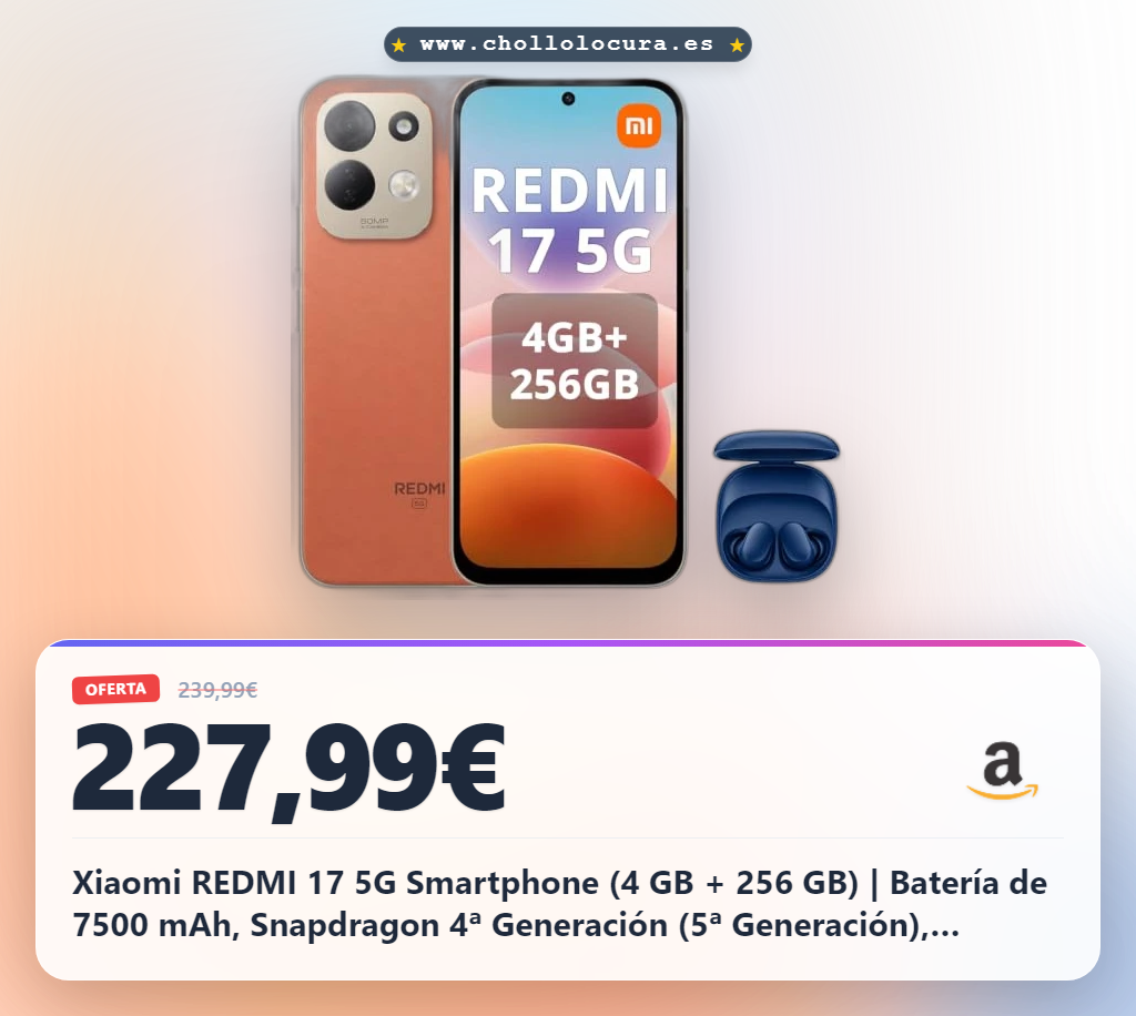 Descubre el Xiaomi REDMI 17 5G con batería de 7500 mAh, cámara 50MP y pantalla 120Hz a precio de chollo