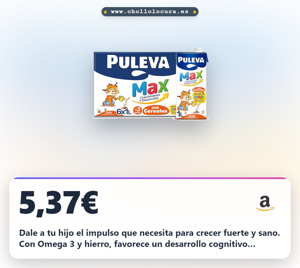 Aprovecha la leche de crecimiento Puleva Max con cereales y DHA para el desarrollo cognitivo al mejor precio en oferta