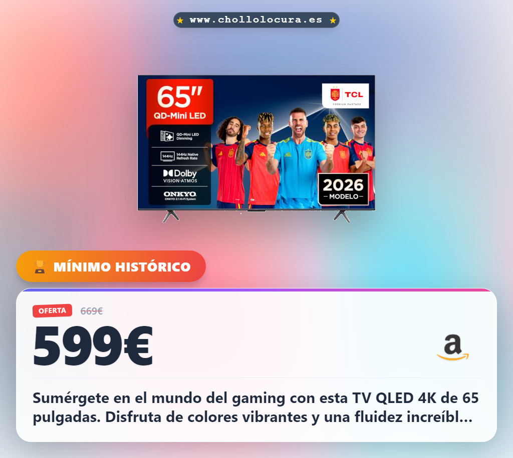 Consigue el televisor TCL 65 Pulgadas QD-Mini LED 4K Smart TV con 144Hz para gaming y Dolby Vision en oferta