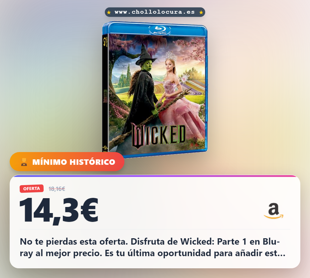 Aprovecha Wicked Parte 1 en Blu-ray en oferta histórica y disfruta de esta película al mejor precio