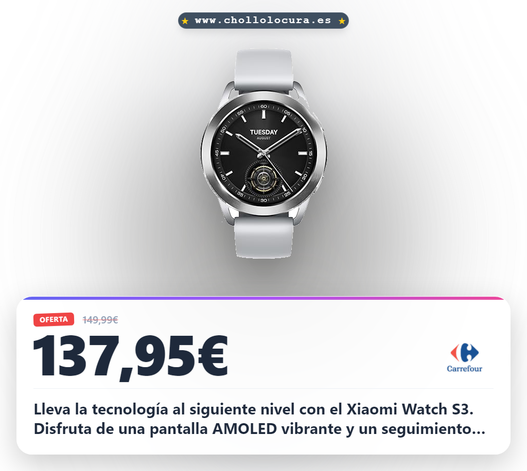 Consigue el reloj inteligente Xiaomi Watch S3 con HyperOS y pantalla AMOLED 1.43 pulgadas en oferta