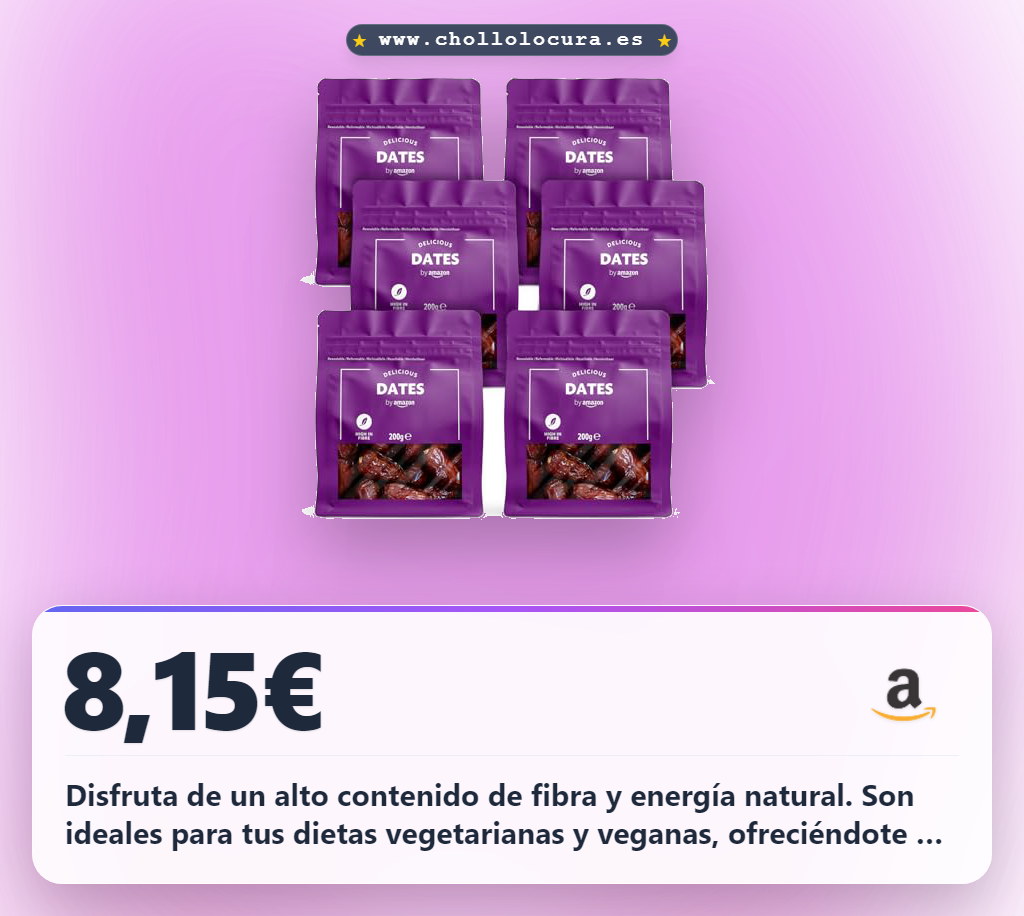 Consigue los dátiles 6x200g con alto contenido de fibra y perfectos para dietas vegetarianas al mejor precio de oferta histórica en España