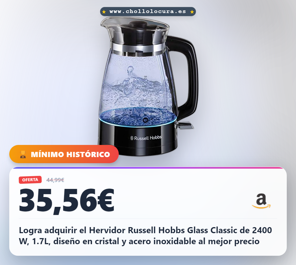 Logra adquirir el Hervidor Russell Hobbs Glass Classic de 2400 W, 1.7L, diseño en cristal y acero inoxidable al mejor precio