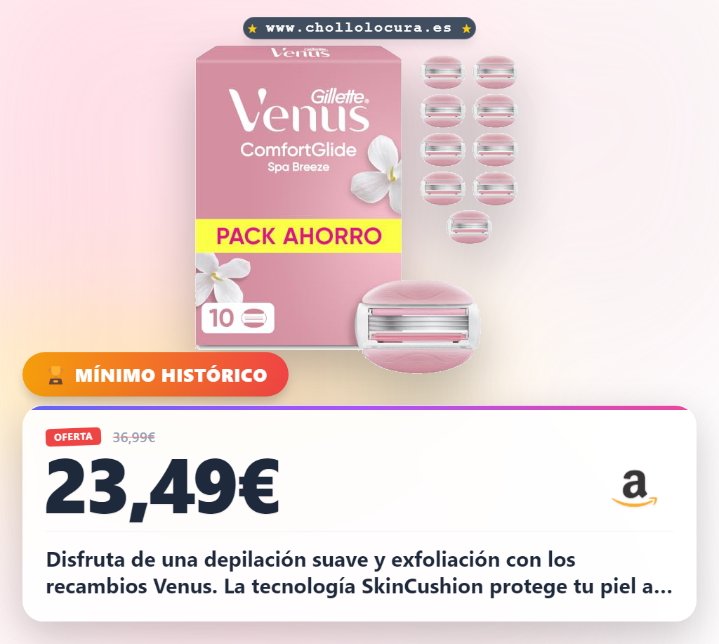 Aprovecha los recambios Venus con tecnología SkinCushion y aceites botánicos para una depilación suave en oferta