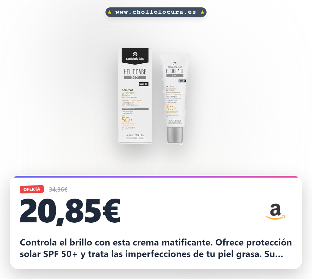 Aprovecha la crema Heliocare 360° SPF 50+ para piel grasa y con acnéica en oferta histórica