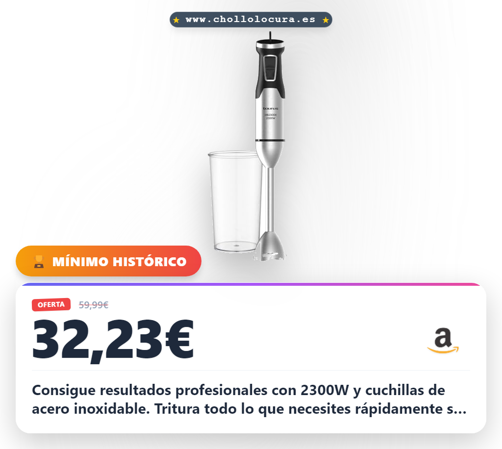 Aprovecha la batidora de mano Taurus 2300W con cuchillas acero inoxidable y diseño antimalpicaduras en oferta histórica