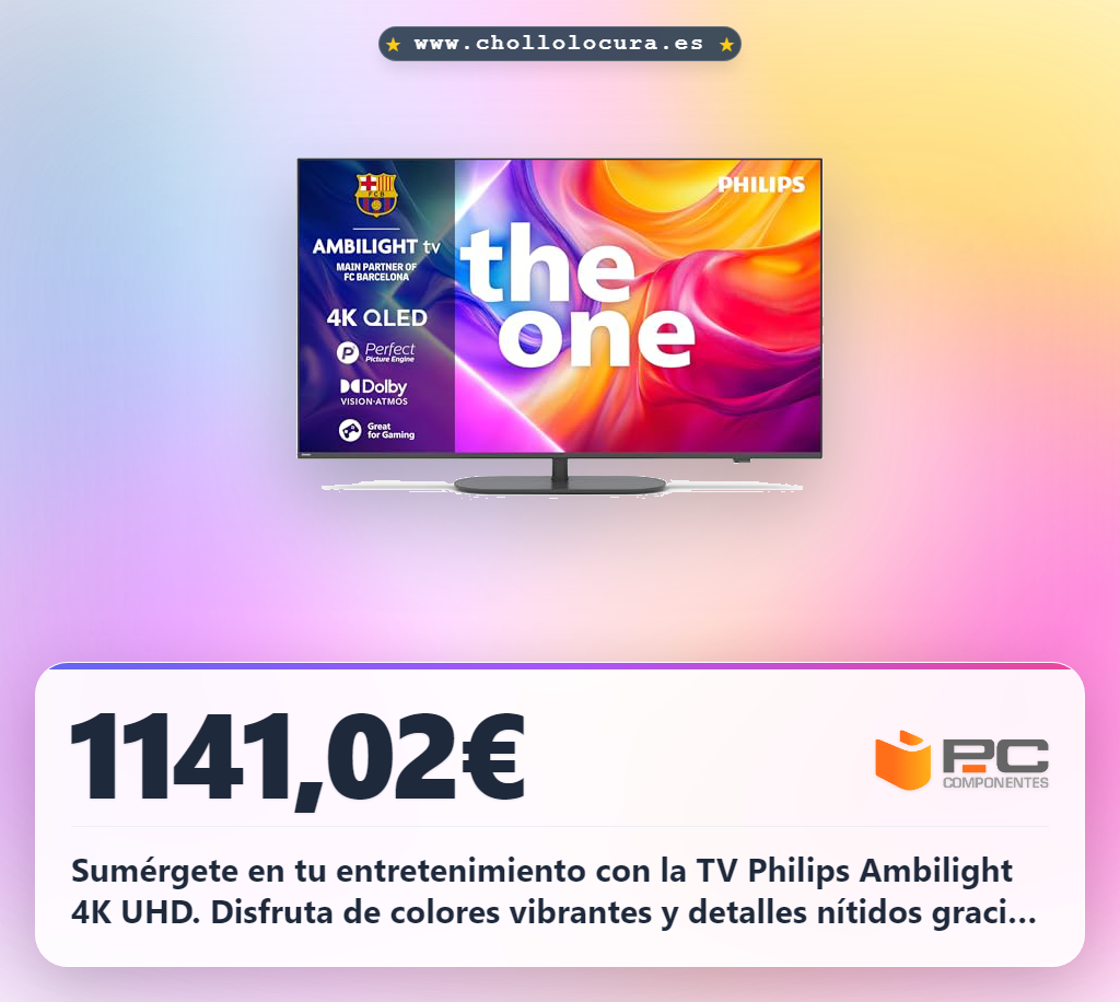 Aprovecha la televisión Philips Ambilight 4K UHD con colores vivos y Dolby Atmos al mejor precio
