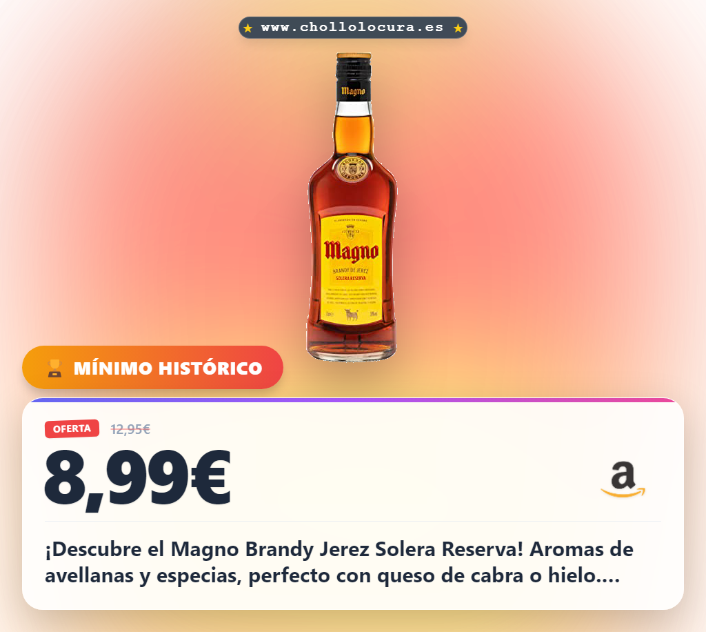 Magno Brandy Jerez Solera Reserva: Aromas de avellanas y especias, ¡ideal para acompañar queso de cabra!