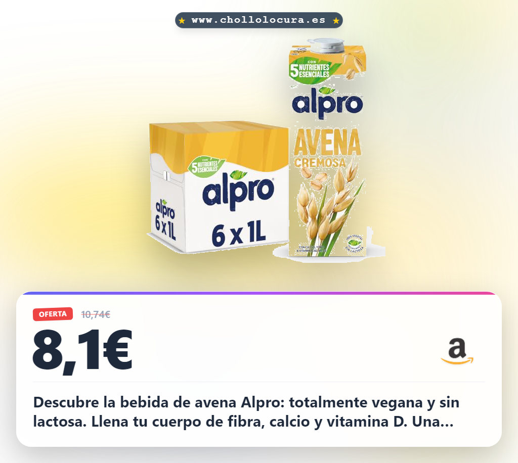 Aprovecha la bebida de avena Alpro: fuente de calcio y fibra natural sin lactosa en oferta