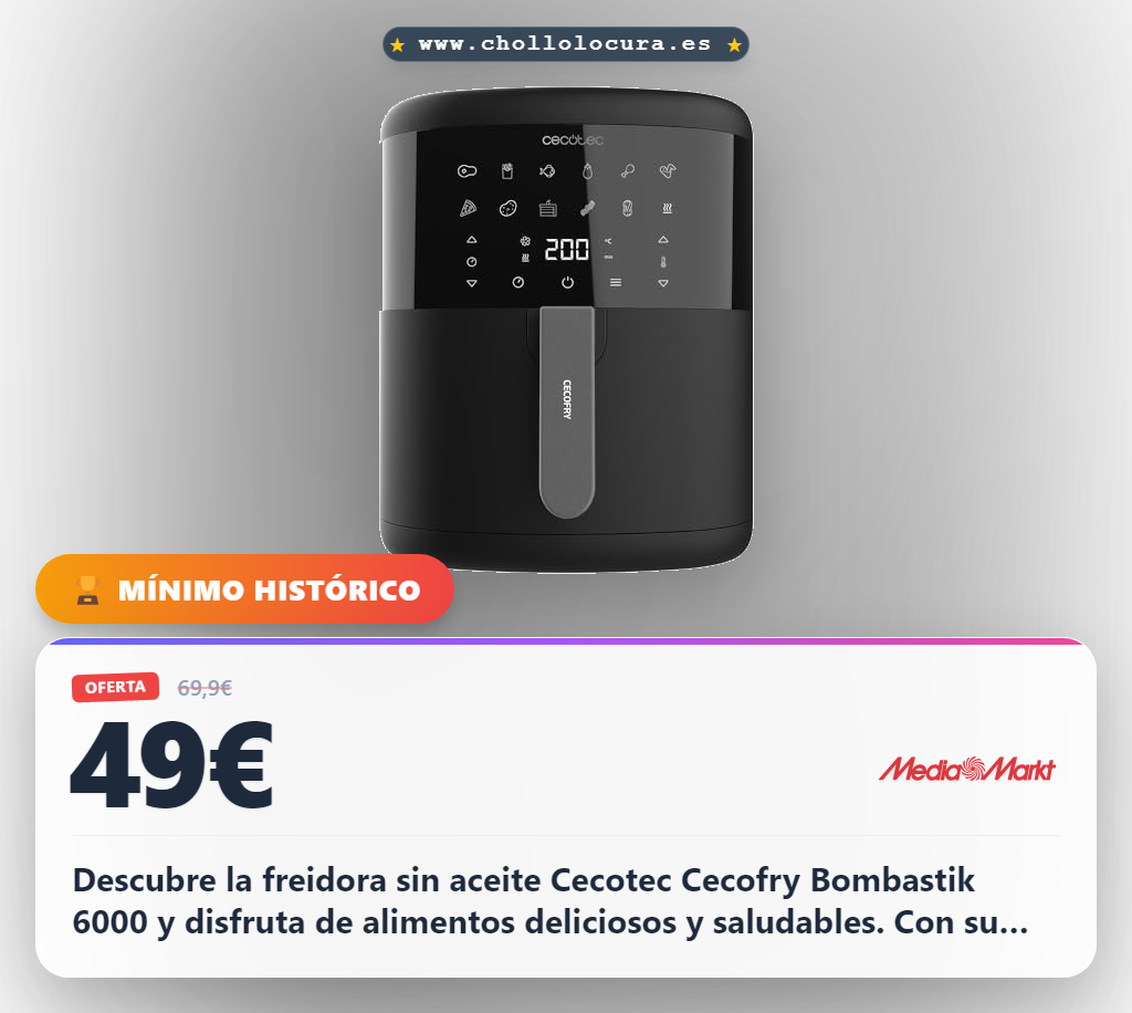 Aprovecha la freidora Cecotec Cecofry Bombastik 6000 de aire caliente, cocina saludable y crujiente al mejor precio