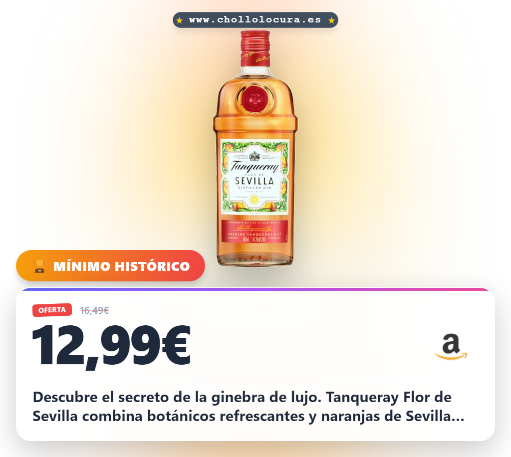 Aprovecha la ginebra Tanqueray Flor de Sevilla de lujo, con naranjas de Sevilla y botánicos a precio de chollo