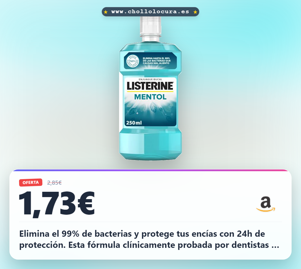 Aprovecha Listerine Mentol 24h protección para eliminar el 99% de bacterias y proteger tus encías al mejor precio