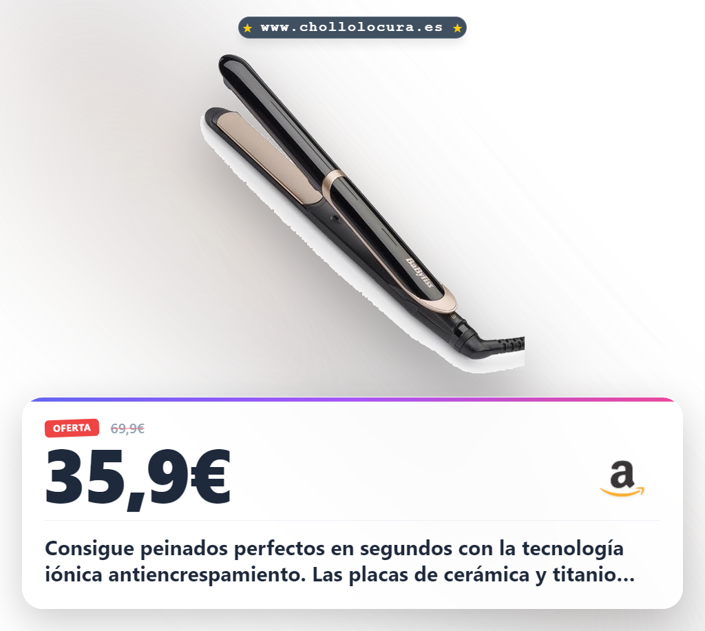 Consigue la plancha BaByliss Super Smooth con placas de titanio y tecnología anti-frizz al mejor precio en oferta