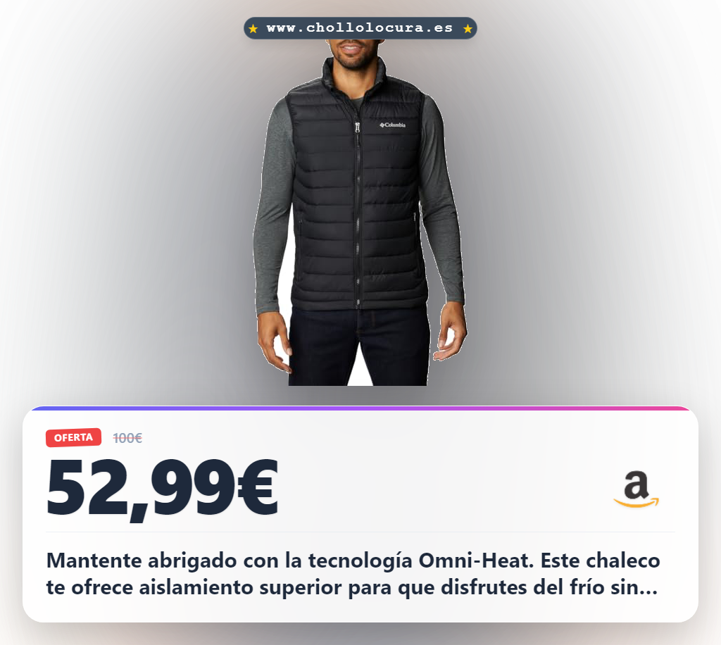 Consigue el chaleco Omni-Heat Columbia para hombre y disfruta del calor en invierno al mejor precio de oferta