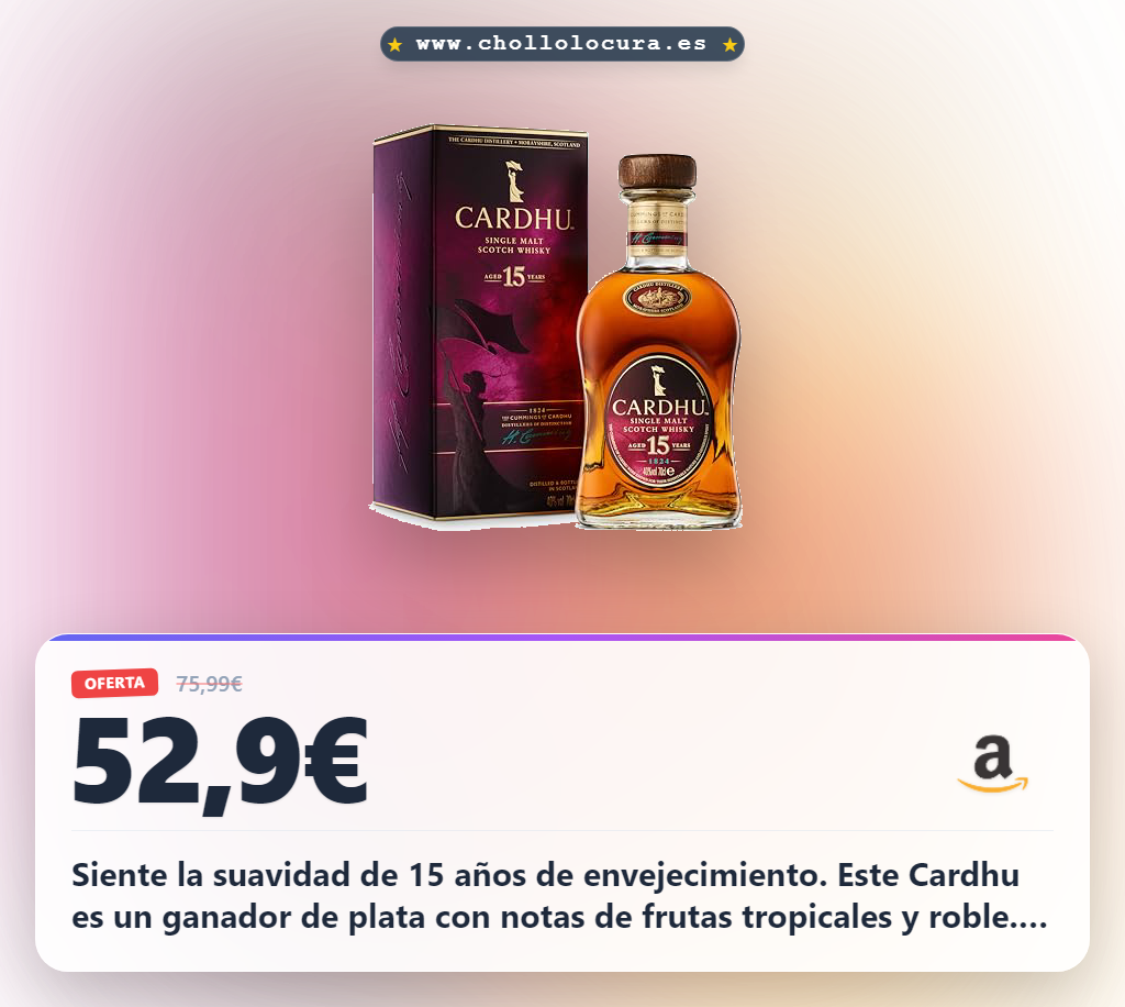 Llévate el whisky Cardhu 15 años de malta Speyside con notas tropicales a precio de chollo y oferta histórica en España.