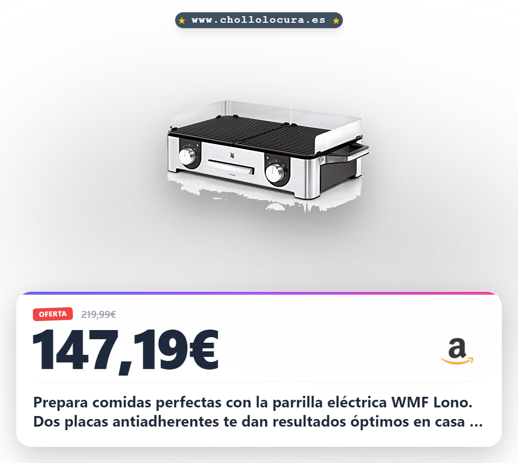 Aprovecha la Parrilla Eléctrica WMF Lono 2400W con placas antiadherentes y acero cromargan en oferta