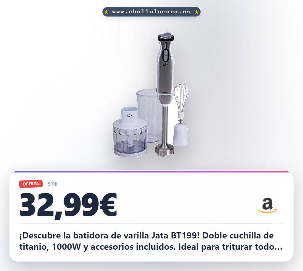 Aprovecha la batidora Jata BT199 de 1000W con doble cuchilla titanio y accesorios para triturar todo al mejor precio del año al instante