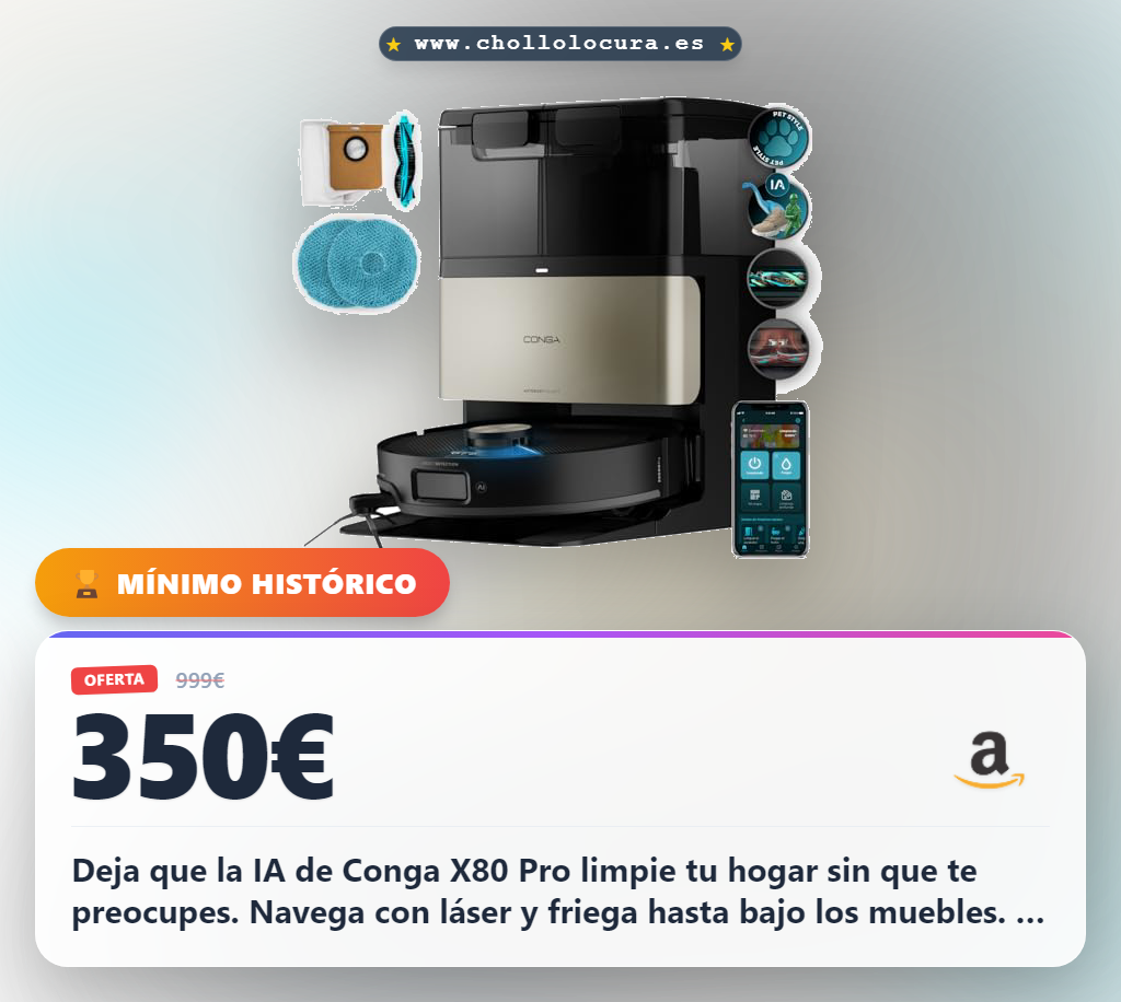 Aprovecha el robot Cecotec Conga X80 Pro: 25000Pa, IA y autovaciado con navegación láser al mejor precio