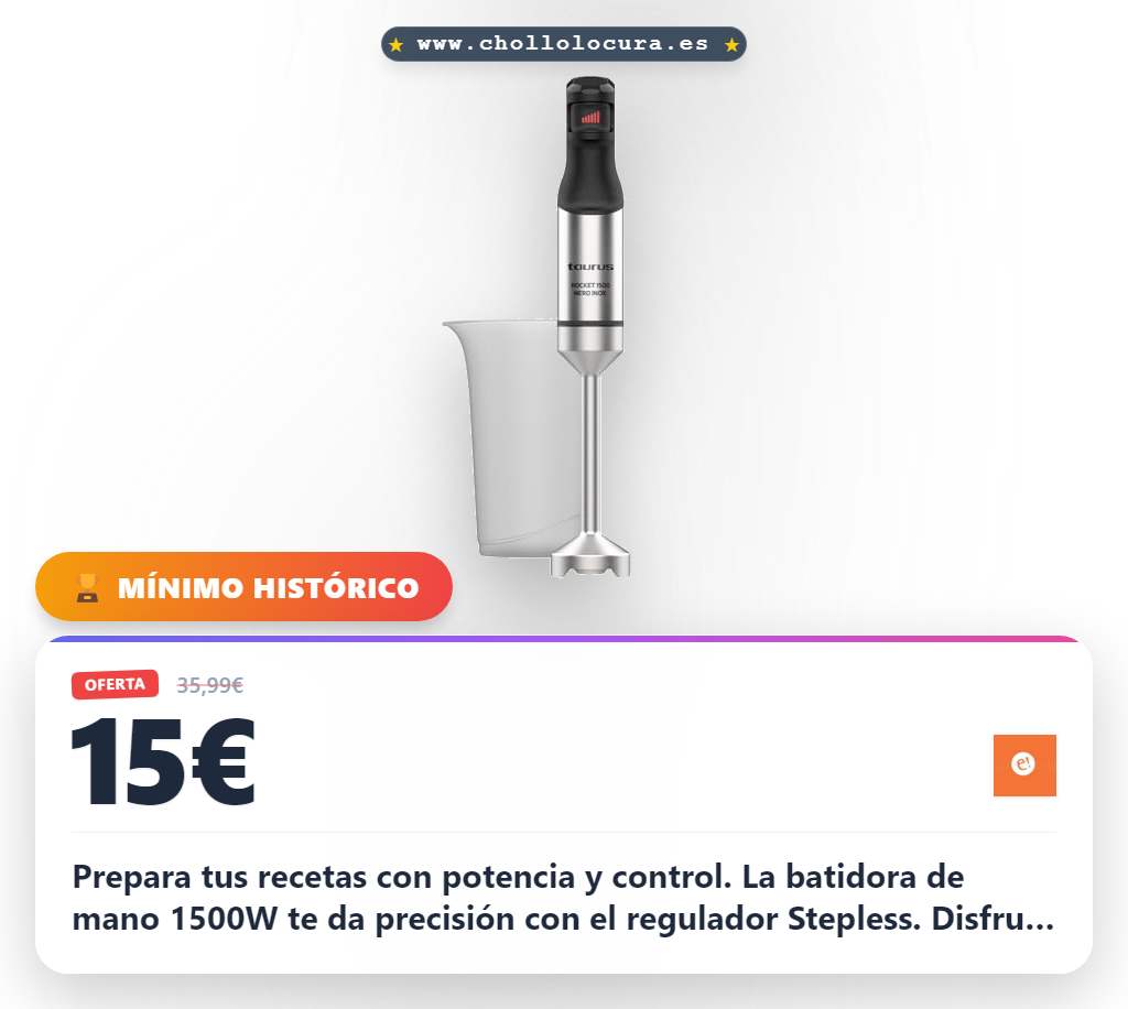 Aprovecha la batidora de mano profesional Taurus 1500W con acero inoxidable y control Stepless en oferta