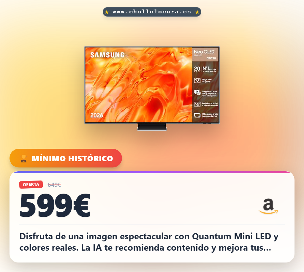 Aprovecha la Smart TV Samsung Neo QLED QN73H 65" con IA y Quantum Mini LED en oferta histórica