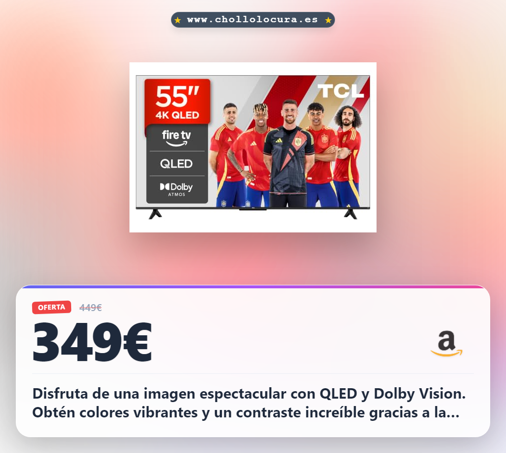 Consigue el televisor TCL 55 Pulgadas QLED 4K con Fire TV y Dolby Vision al mejor precio