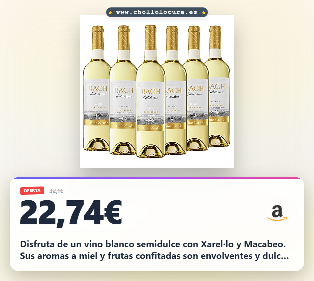 Aprovecha este vino blanco semidulce BACH Viña Extrísima con Xarel·lo y Macabeo en oferta