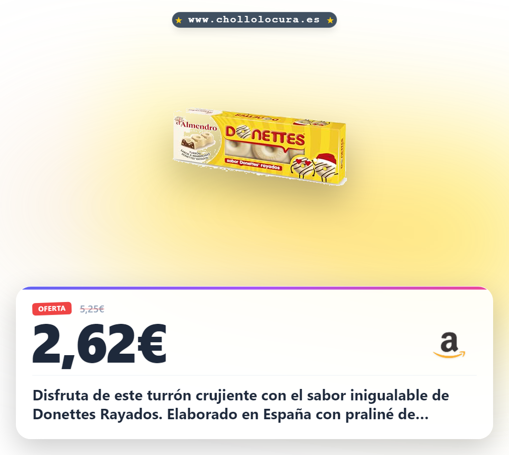 Aprovecha el Turrón Donettes Rayados El Almendro, Praliné de chocolate y bizcocho Made in Spain
