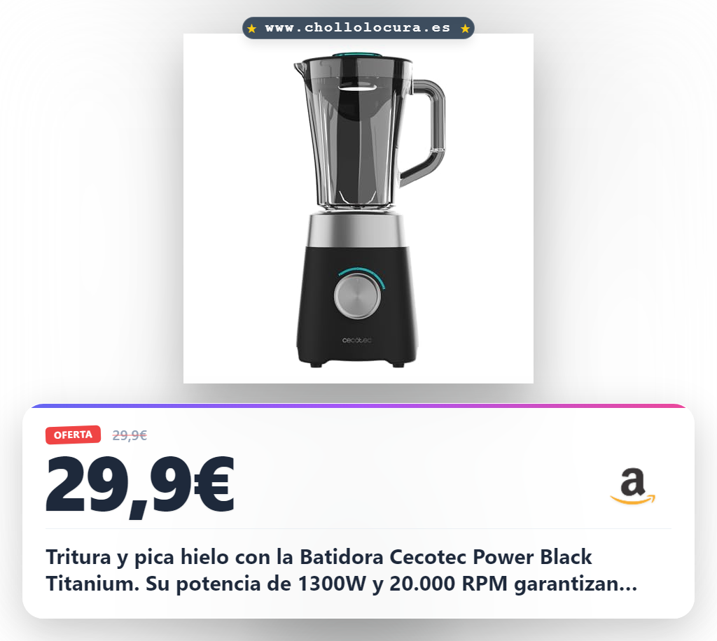 Aprovecha la batidora Cecotec Power Black Titanium 1300W con cuchilla de titanio para triturar y picar hielo al mejor precio