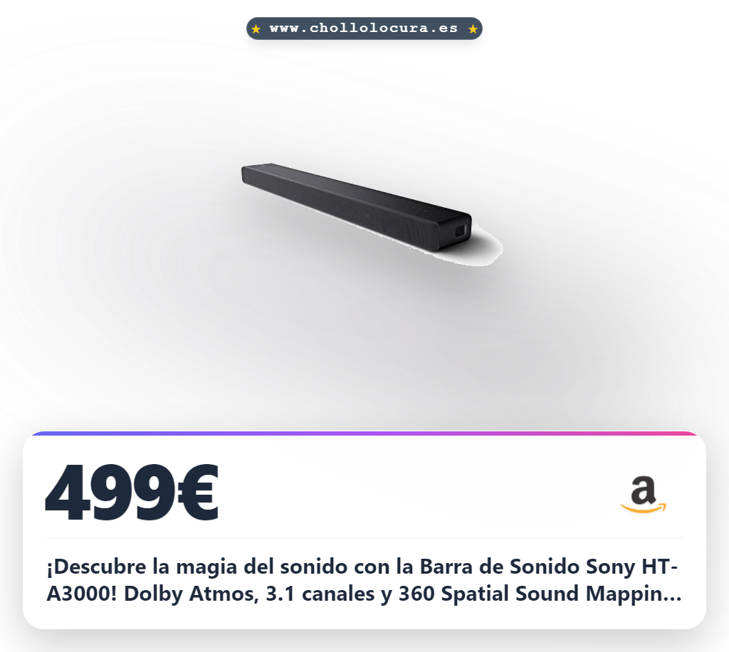 Sony HT-A3000 Barra de Sonido, Dolby Atmos de 3.1 Canales, DTS:X, 360 Spatial Sound Mapping, Negro