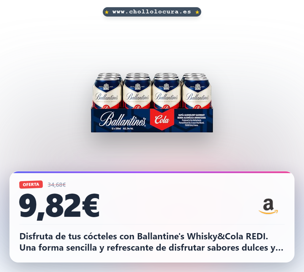 Disfruta los nuevos cócteles Ballantine's Whisky y Cola REDI 12 unidades al mejor precio en oferta