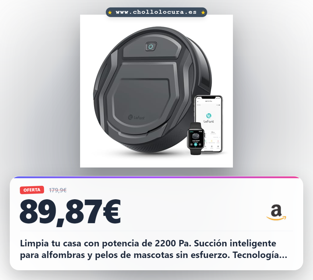 Consigue el robot aspirador Lefant M210 Pro con succión de 2200 Pa y 120 minutos de autonomía en oferta