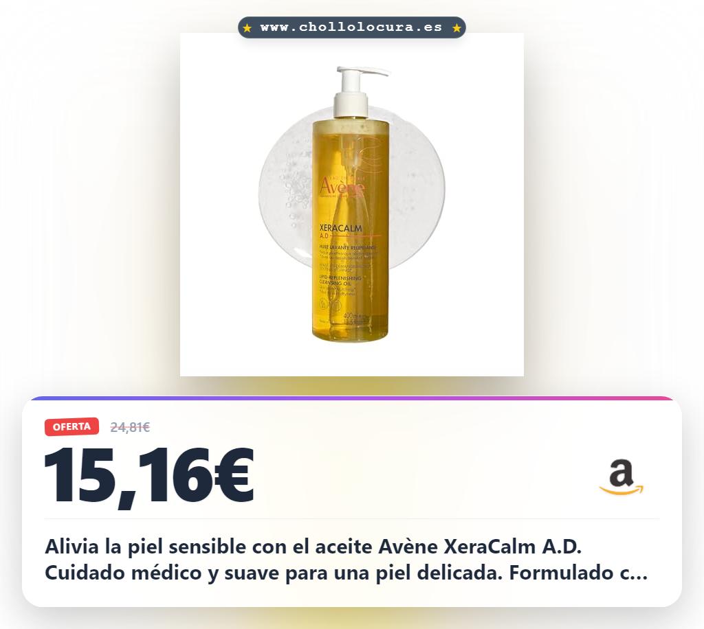 Aprovecha el aceite Avène XeraCalm A.D. para piel sensible, cuidado médico y suave al mejor precio