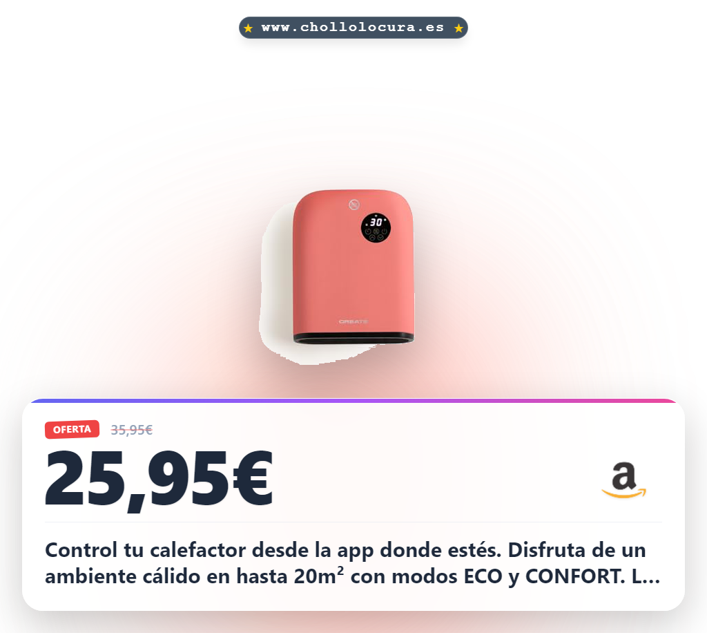 Consigue el calefactor Create WiFi de 2000W con control por app y detección de ventanas. Ideal para 20m².