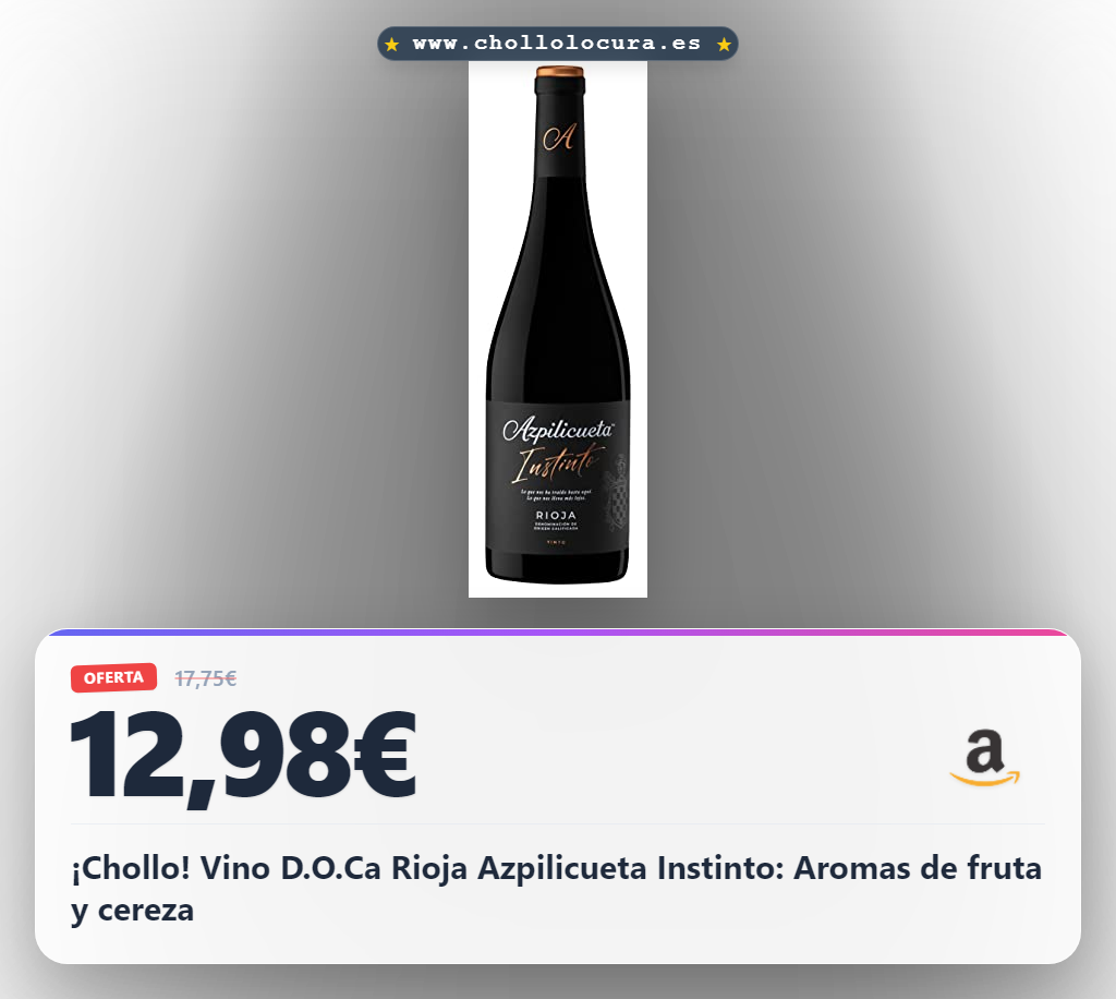 ¡Chollo! Vino D.O.Ca Rioja Azpilicueta Instinto: Aromas de fruta y cereza