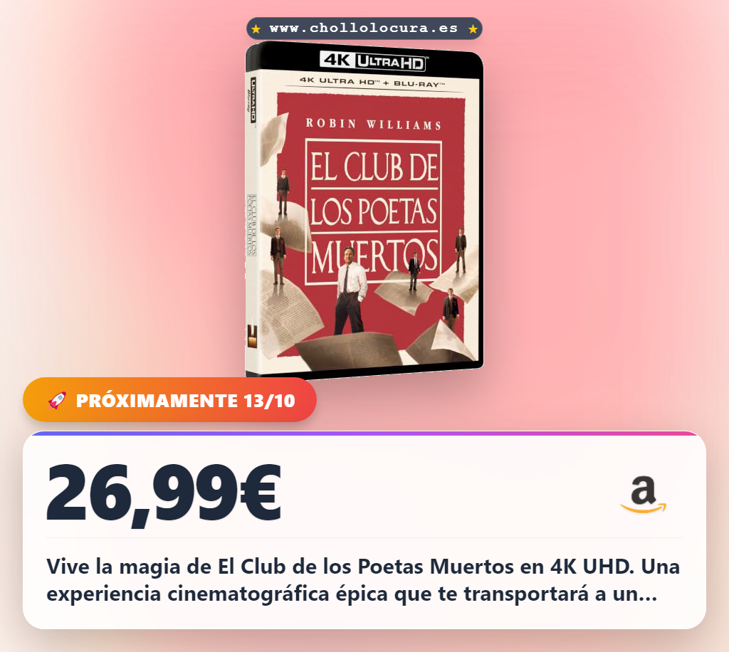 Aprovecha El Club de los Poetas Muertos 4K UHD y Blu-ray en oferta histórica