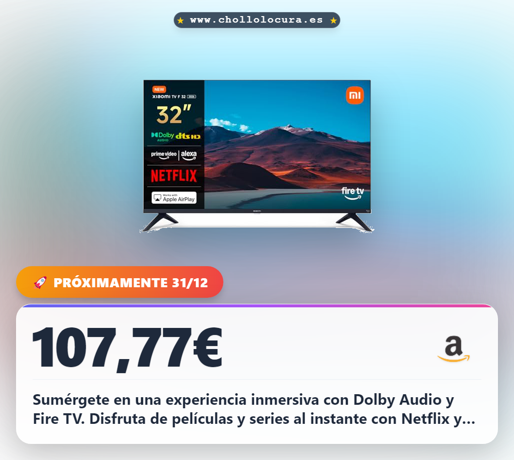 Aprovecha el sonido Dolby y Fire TV en tu Xiaomi TV F 32 con Alexa y AirPlay en oferta