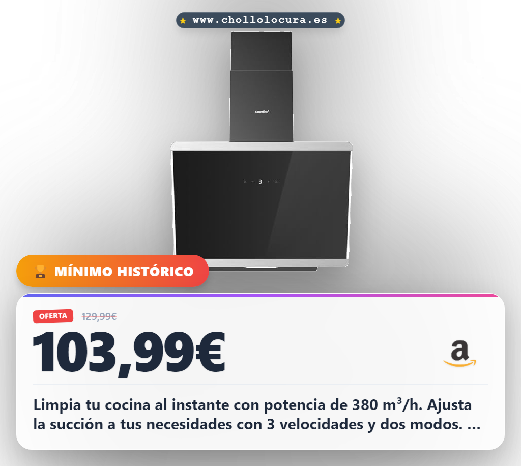 Aprovecha la campana extractora COMFEE 380m³/h con motor BLDC y pantalla táctil en oferta histórica