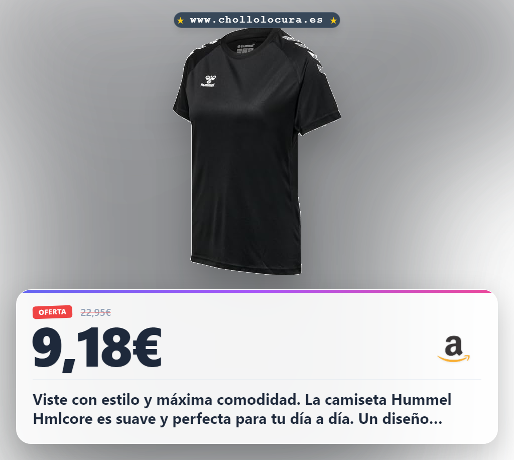 Obtén la camiseta Hummel Hmlcore mujer con el mejor precio de oferta histórica en este chollo de verano.
