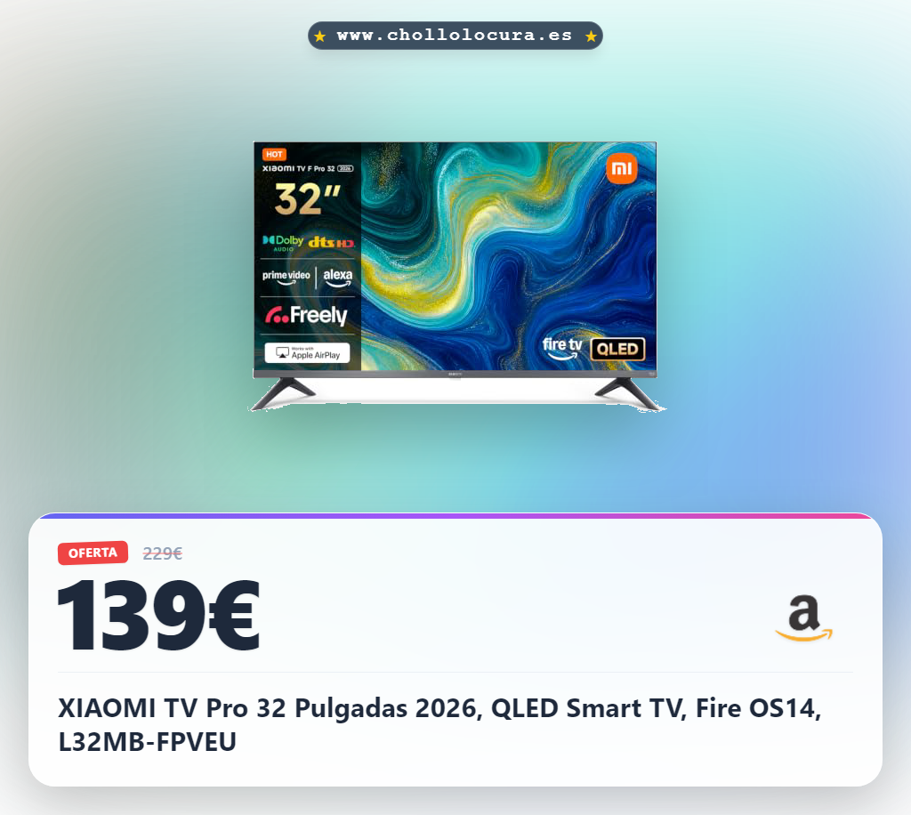 XIAOMI TV Pro 32 Pulgadas 2026, QLED Smart TV, Fire OS14, L32MB-FPVEU