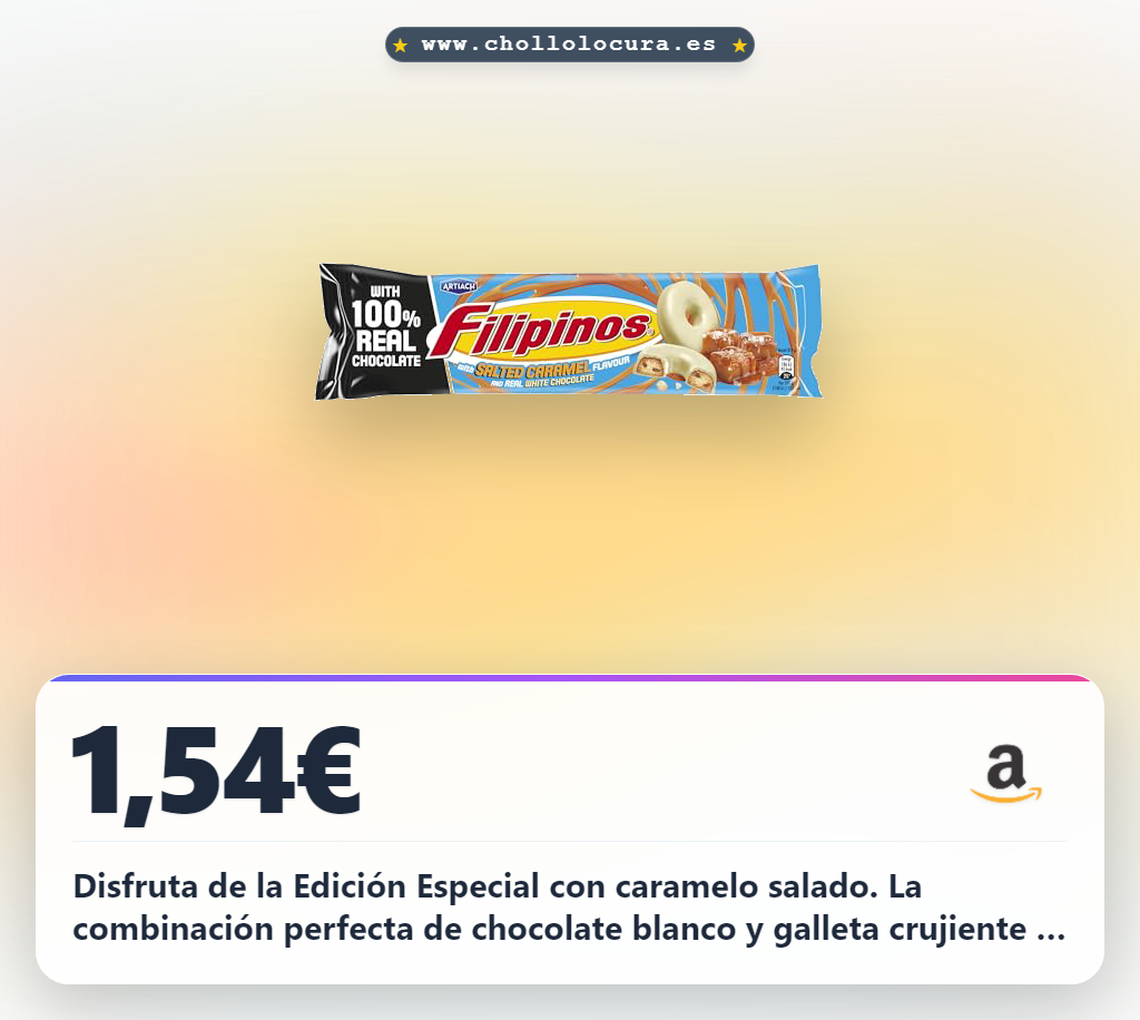 Aprovecha esta oferta histórica de Filipinos Choco Blanco con caramelo salado la combinación perfecta para tu snack