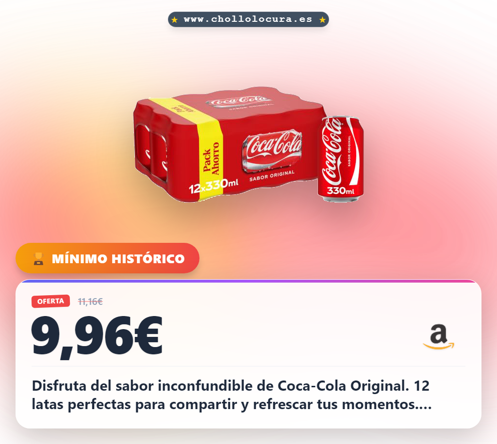 Aprovecha 12 latas de Coca-Cola Sabor Original 330 ml en oferta histórica y totalmente reciclables