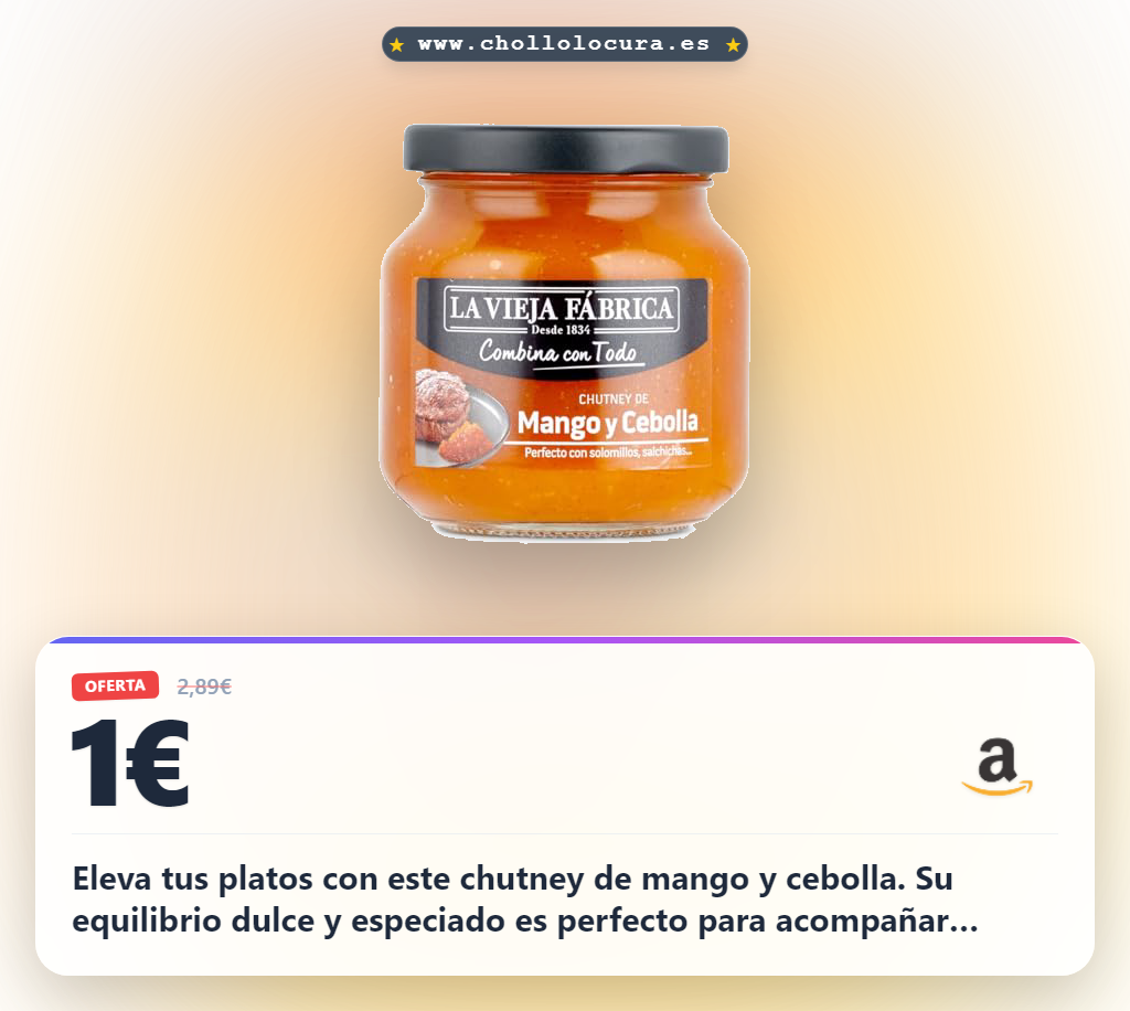 Aprovecha el chutney de mango y cebolla La Vieja Fábrica con especias gourmet y sabor natural
