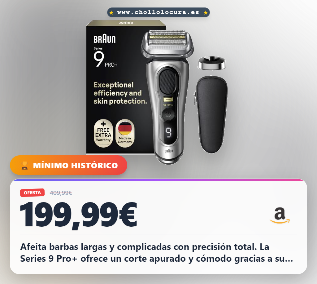 Consigue la afeitadora Braun Series 9 Pro+ para barbas largas y complicadas al mejor precio en oferta
