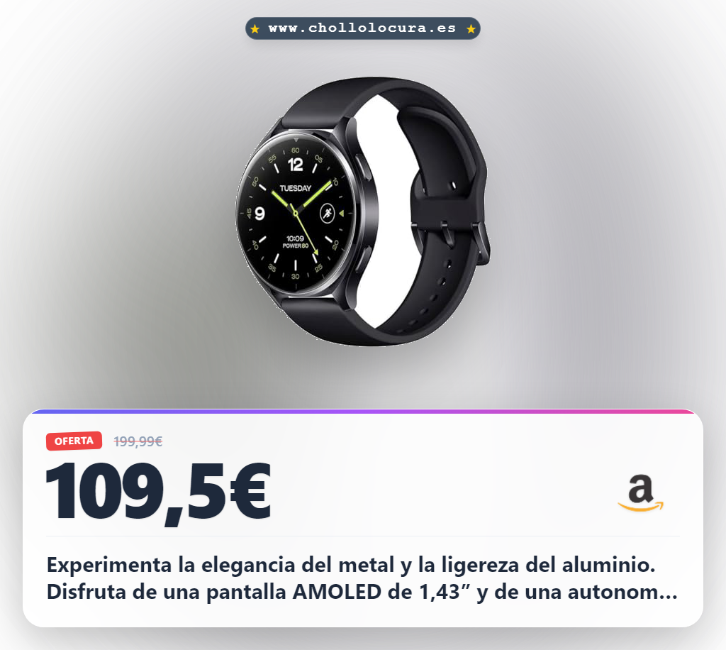 Consigue el Xiaomi Watch 2 con pantalla AMOLED 1,43" y Wear OS en oferta histórica
